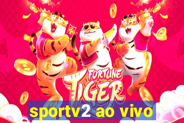 sportv2 ao vivo